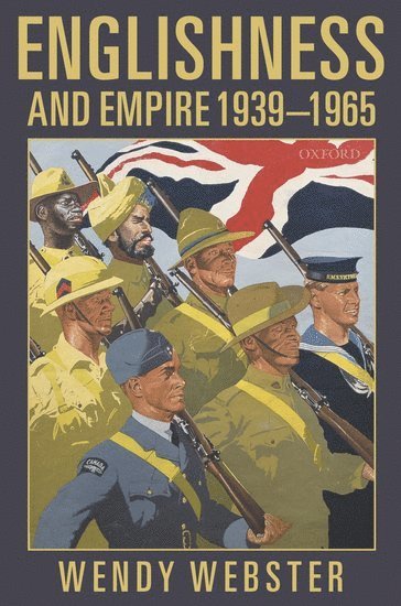 Englishness and Empire 1939-1965 1