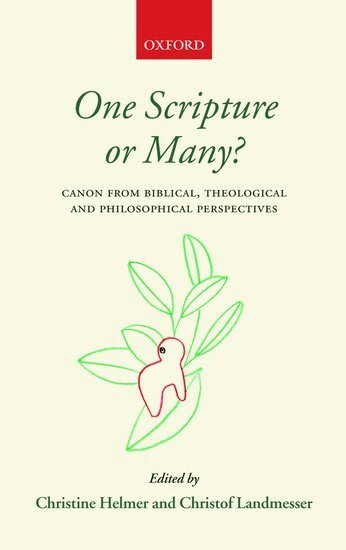 Christine Helmer, Christof Landmesser - One Scripture or Many?, Inbunden
