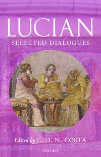 bokomslag Lucian: Selected Dialogues