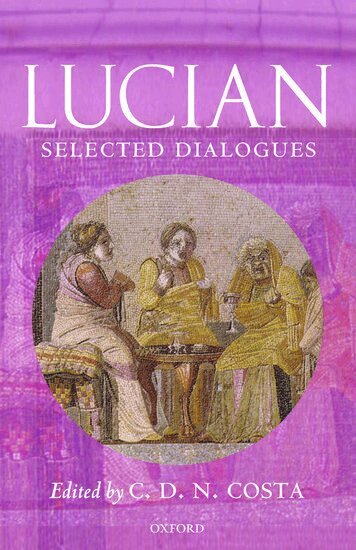 C. D. N. Costa - Lucian: Selected Dialogues, Inbunden