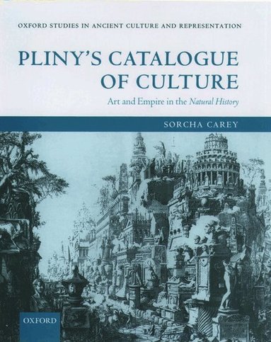 Sorcha Carey - Pliny's Catalogue of Culture, Inbunden