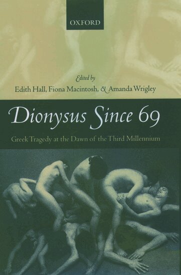 Edith Hall, Fiona Macintosh, Edith Hall, Fiona Macintosh, Amanda Wrigley - Dionysus Since 69, Inbunden