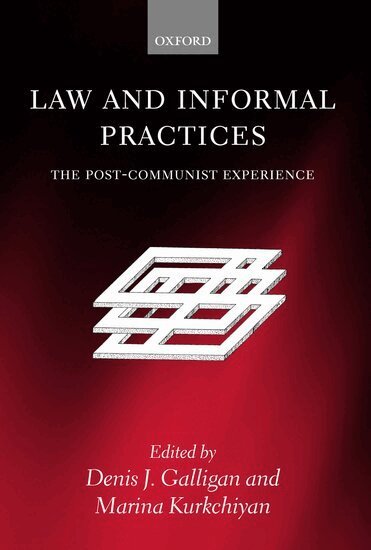 Denis J. Galligan, Marina Kurkchiyan - Law and Informal Practices, Inbunden