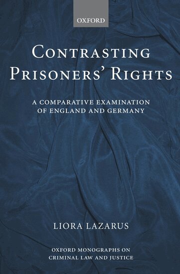 Liora Lazarus - Contrasting Prisoners' Rights, Inbunden