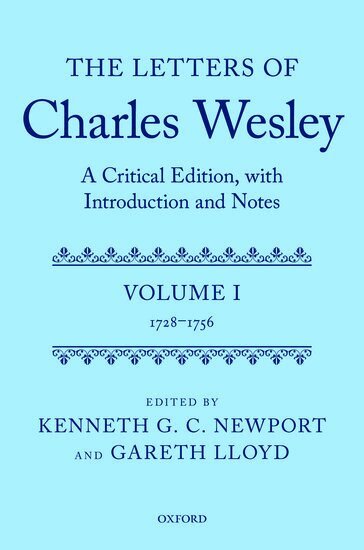 NEWPORT, Kenneth G. C. Newport, Gareth Lloyd - The Letters of Charles Wesley, Inbunden
