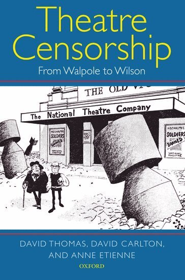 David Thomas, David Carlton, Anne Etienne - Theatre Censorship, Inbunden