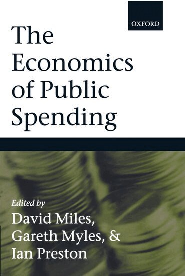Miles, Myles, Preston - The Economics of Public Spending, Häftad