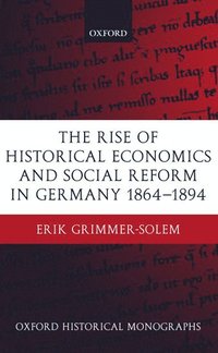 bokomslag Rise of Historical Economics and Social Reform in Germany 1864-1894