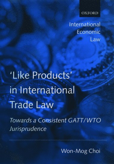 'Like Products' in International Trade Law 1