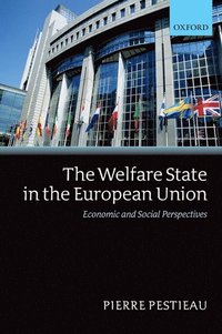 bokomslag The Welfare State in the European Union: Economic and Social Perspectives