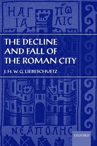 bokomslag The Decline and Fall of the Roman City