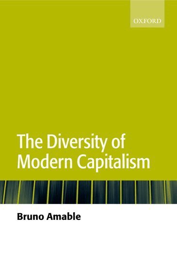 Bruno Amable - The Diversity of Modern Capitalism, Häftad