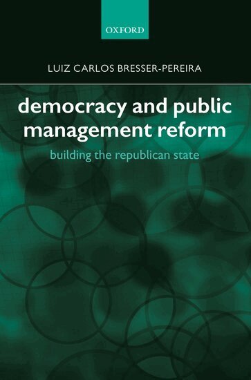 Luiz Carlos Bresser-Pereira - Democracy and Public Management Reform, Inbunden