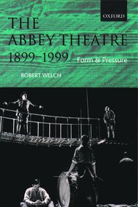 bokomslag The Abbey Theatre, 1899-1999