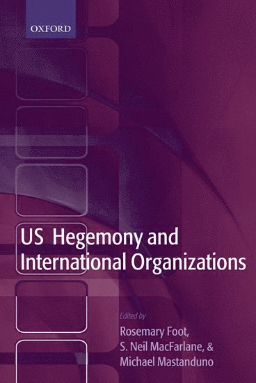 US Hegemony and International Organizations 1