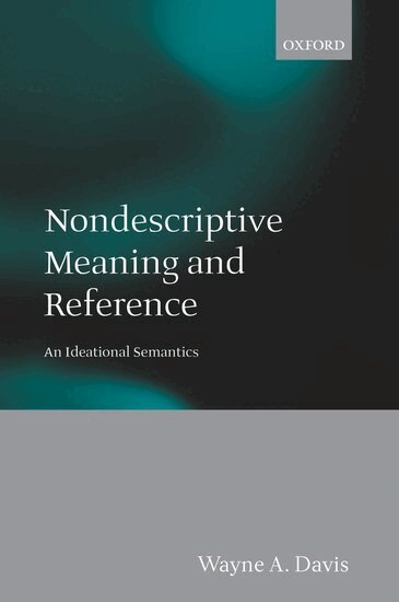Wayne A. Davis - Nondescriptive Meaning and Reference, Inbunden