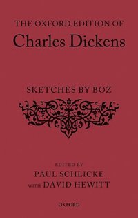 bokomslag The Oxford Edition of Charles Dickens: Sketches by Boz