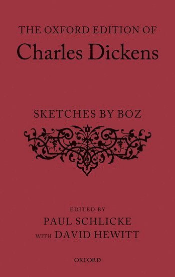 bokomslag The Oxford Edition of Charles Dickens: Sketches by Boz