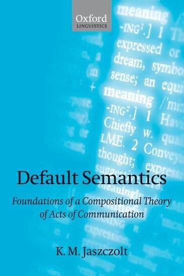 K. M. Jaszczolt - Default Semantics, Inbunden