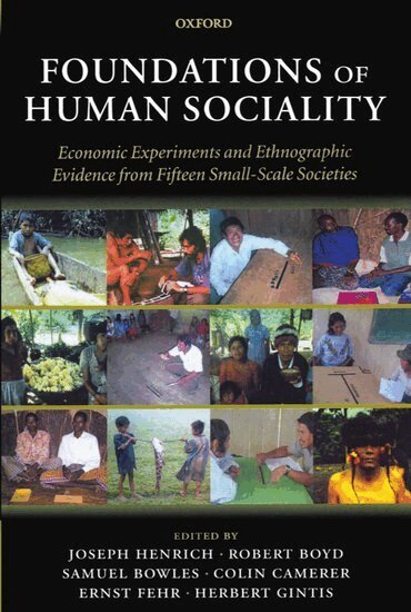 Joseph Henrich, Robert Boyd, Samuel Bowles, Colin Camerer, Ernst Fehr, Herbert Gintis - Foundations of Human Sociality, Häftad