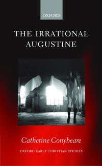 bokomslag The Irrational Augustine