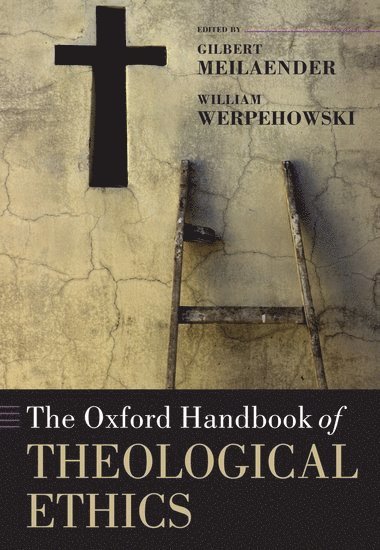 bokomslag The Oxford Handbook of Theological Ethics