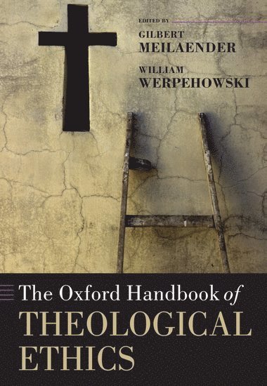 The Oxford Handbook of Theological Ethics 1