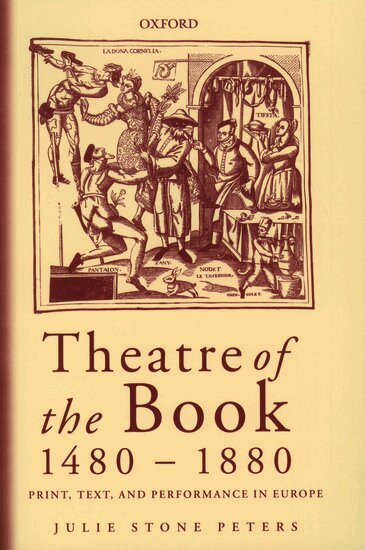 Julie Stone Peters - Theatre of the Book 1480-1880, Häftad