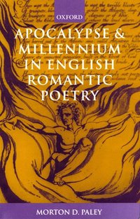 bokomslag Apocalypse and Millennium in English Romantic Poetry