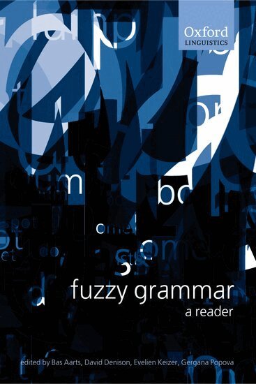 Bas Aarts, David Denison, Evelien Keizer, Gergana Popova - Fuzzy Grammar, Häftad