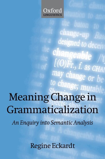 Regine Eckardt - Meaning Change in Grammaticalization, Inbunden