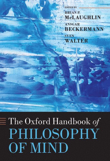 bokomslag The Oxford Handbook of Philosophy of Mind