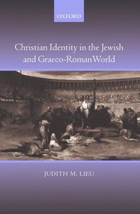 bokomslag Christian Identity in the Jewish and Graeco-Roman World