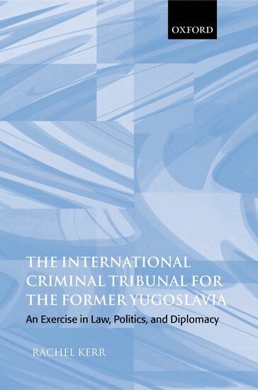 Rachel Kerr - The International Criminal Tribunal for the Former Yugoslavia, Inbunden