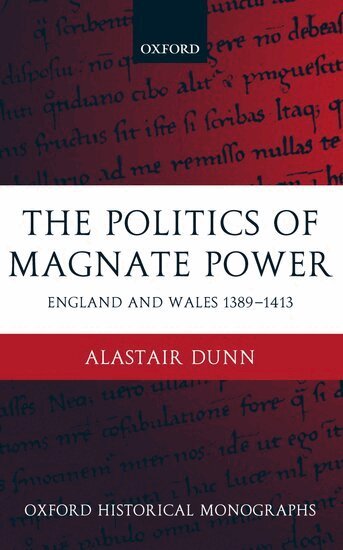 Alastair Dunn - The Politics of Magnate Power, Inbunden
