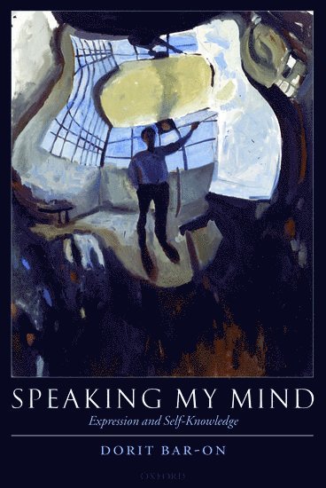 Dorit Bar-On, Chapel Hill) Bar-On, Dorit (Department of Philosophy, University of North Carolina - Speaking My Mind, Inbunden