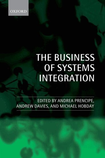 Andrea Prencipe, Andrew Davies, Michael Hobday - The Business of Systems Integration, Häftad