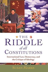 bokomslag The Riddle of All Constitutions