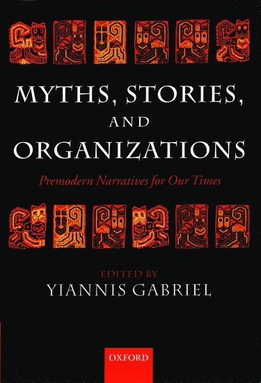 Myths, Stories, and Organizations 1