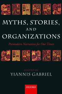 bokomslag Myths, Stories, and Organizations
