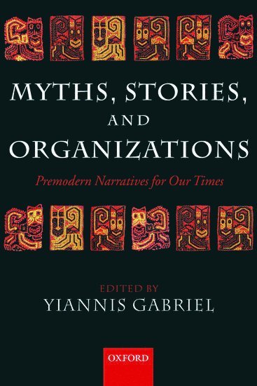 Myths, Stories, and Organizations 1