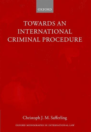 Towards an International Criminal Procedure 1