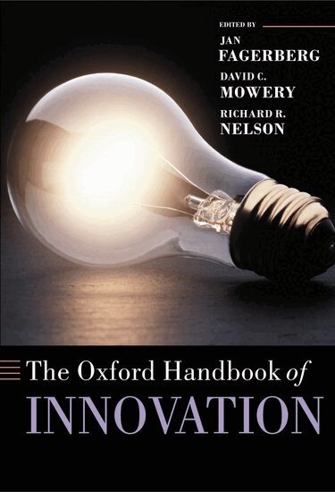 Jan Fagerberg, David C. Mowery, Richard R. Nelson - The Oxford Handbook of Innovation, Inbunden