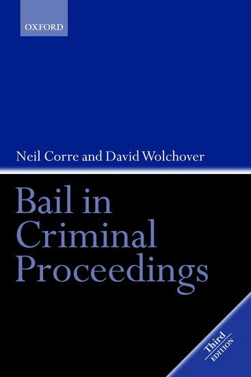 Neil Corre, David Wolchover - Bail in Criminal Proceedings, Inbunden
