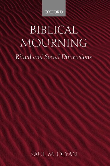 Saul M. Olyan - Biblical Mourning, Inbunden
