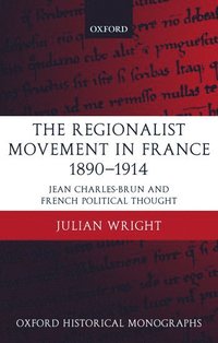 bokomslag The Regionalist Movement in France 1890-1914