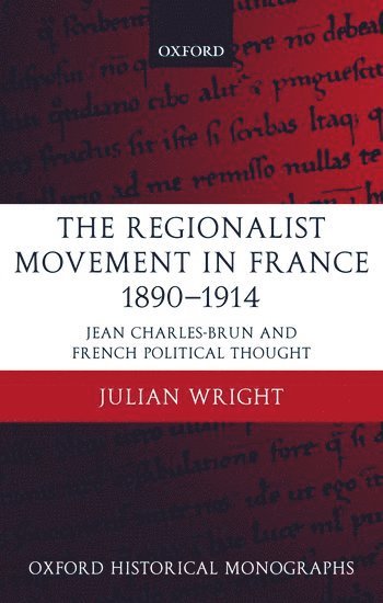 The Regionalist Movement in France 1890-1914 1