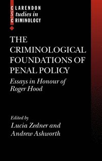 bokomslag The Criminological Foundations of Penal Policy