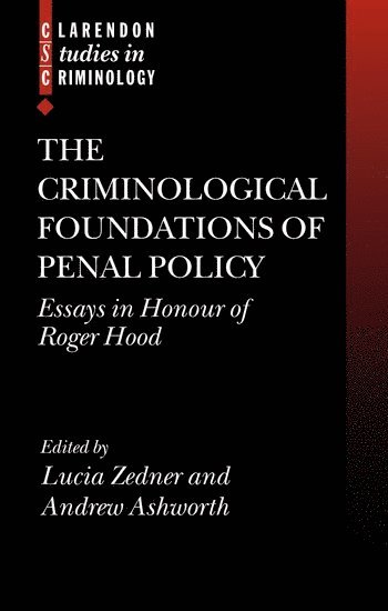 bokomslag The Criminological Foundations of Penal Policy