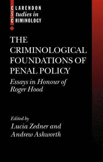 The Criminological Foundations of Penal Policy 1